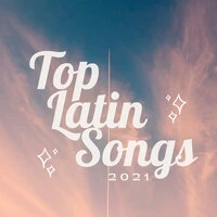 Top Latin Songs 2021