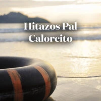 Hitazos Pal Calorcito