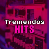 Tremendos Hits