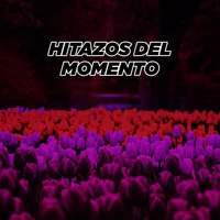 Hitazos del Momento