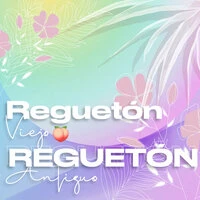 REGUETON VIEJO 🍑 REGUETON ANTGUO