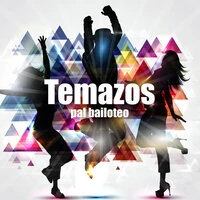 Temazos pal bailoteo
