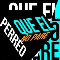 Que el Perreo No Pare