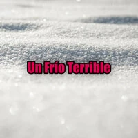 Un Frío Terrible