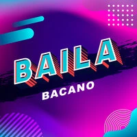 Baila bacano