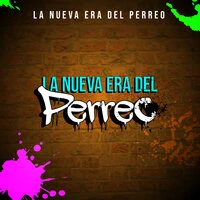 La Nueva Era del Perreo
