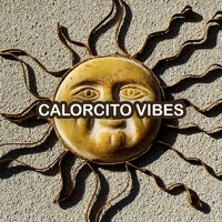 Calorcito Vibes