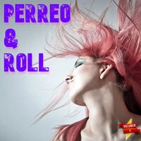 Perreo & Roll Vol. 1