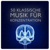 50 Klassische Musik Für Konzentration
