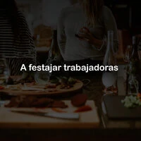 A festejar Trabajadoras