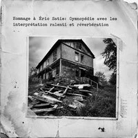 Hommage à Éric Satie: Gymnopédie avec les interprétation ralenti et réverbération
