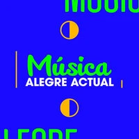 Música Alegre Actual