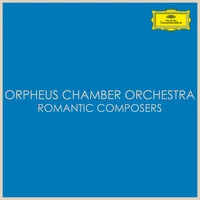 Orpheus Chamber Orchestra - Romantic Composers