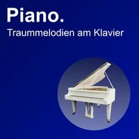 Piano. Traummelodien am Klavier