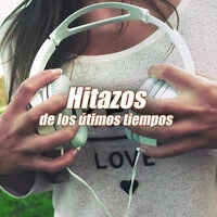 Hitazos de los últimos tiempos