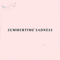 Summertime Sadness