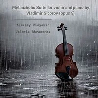 Melancholic Suite for violin and piano by Vladimir Sidorov