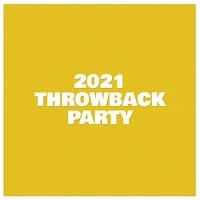 2021 Throwback Party