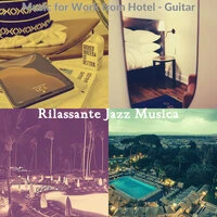 Music for Work from Hotel - Guitar
