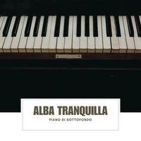 Alba Tranquilla: Pianoforte Strumentale