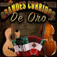 Grandes Corridos de Oro, Vol. 1