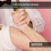 Waltz Polka And Other Folk Music