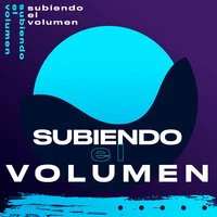 Subiendo el volumen