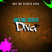 Hoy Me Siento Diva