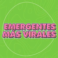 Emergentes + Virales