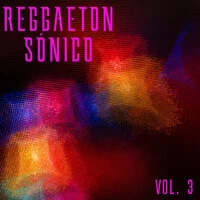 Reggaeton Sónico Vol. 3