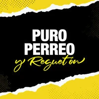 Puro Perreo y Reguetón