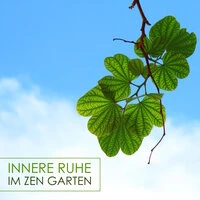 Innere Ruhe im Zen Garten - Heilende Musik und Klänge für Zen Meditation und Tiefenentspannung (Beruhigende Musik Sammlung)