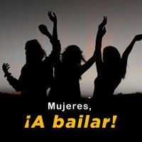 Mujeres, ¡A bailar!