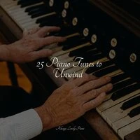 25 Piano Tunes to Unwind