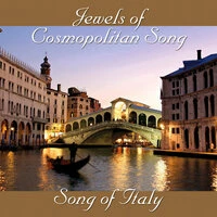 Jewels of Cosmopolitan Song - Song of Italy