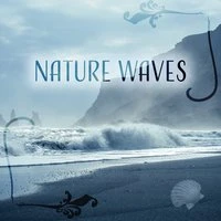 Nature Waves – Relaxing New Age Music for Meditation, Relaxation, Spa, Massage, Feel Inner Peace with Calm Sounds of Nature