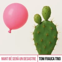 Nant bé serà un desastre