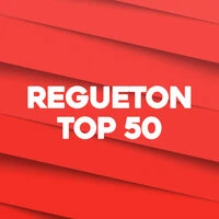 REGUETON TOP 50