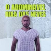 O Abominável Rixa das Neves