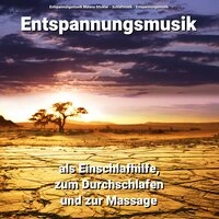 Entspannungsmusik als Einschlafhilfe, zum Durchschlafen und zur Massage