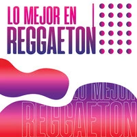 Lo Mejor En Reggaeton