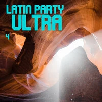 Latin Ultra Party Vol. 4
