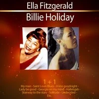 1+1 Ella Fitzgerald - Billie Holiday