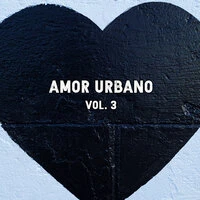 Amor Urbano Vol. 3
