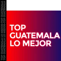 Top Guatemala lo Mejor