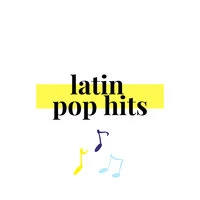 Latin Pop Hits