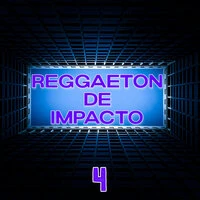 Reggaeton De Impacto Vol. 4