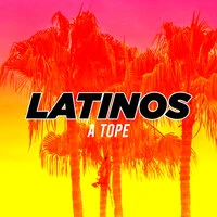 Latinos a tope