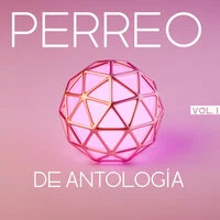 Perreo De Antología Vol. 1