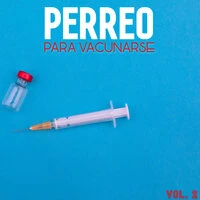 Perreo Para Vacunarse Vol. 2